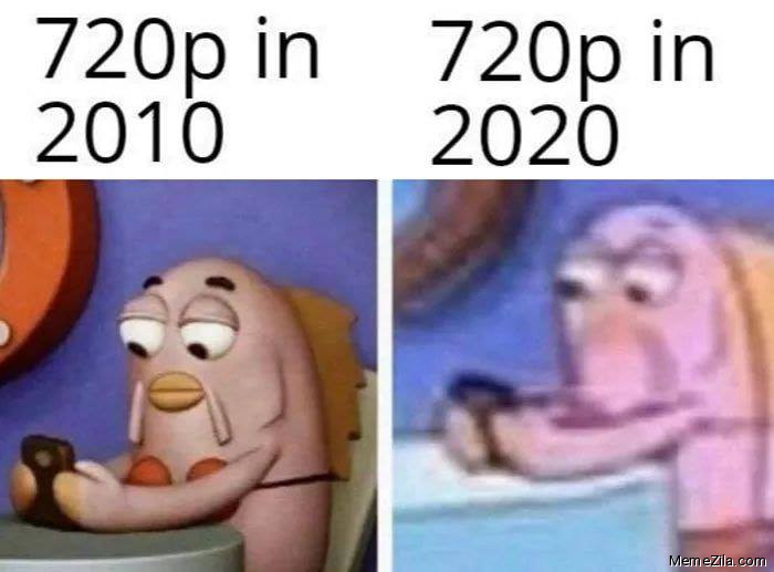 720p-in-2010-720p-in-2020-meme-5489